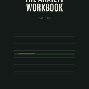 The Anxiety Workbook for Men (Instant PDF)