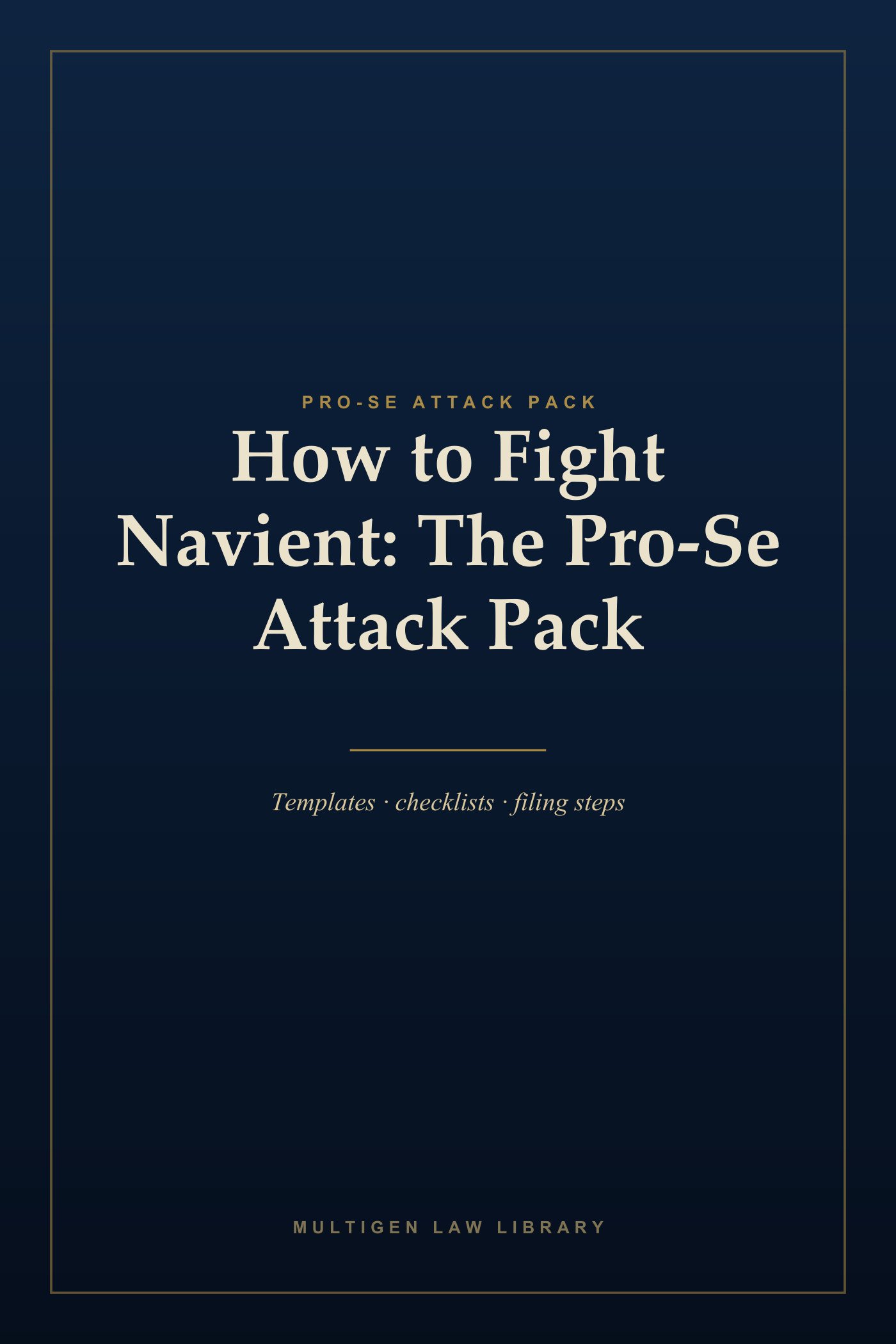 How to Fight Navient: The Pro-Se Attack Pack — cover