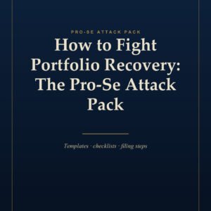 How to Fight Portfolio Recovery: The Pro-Se Attack Pack — cover