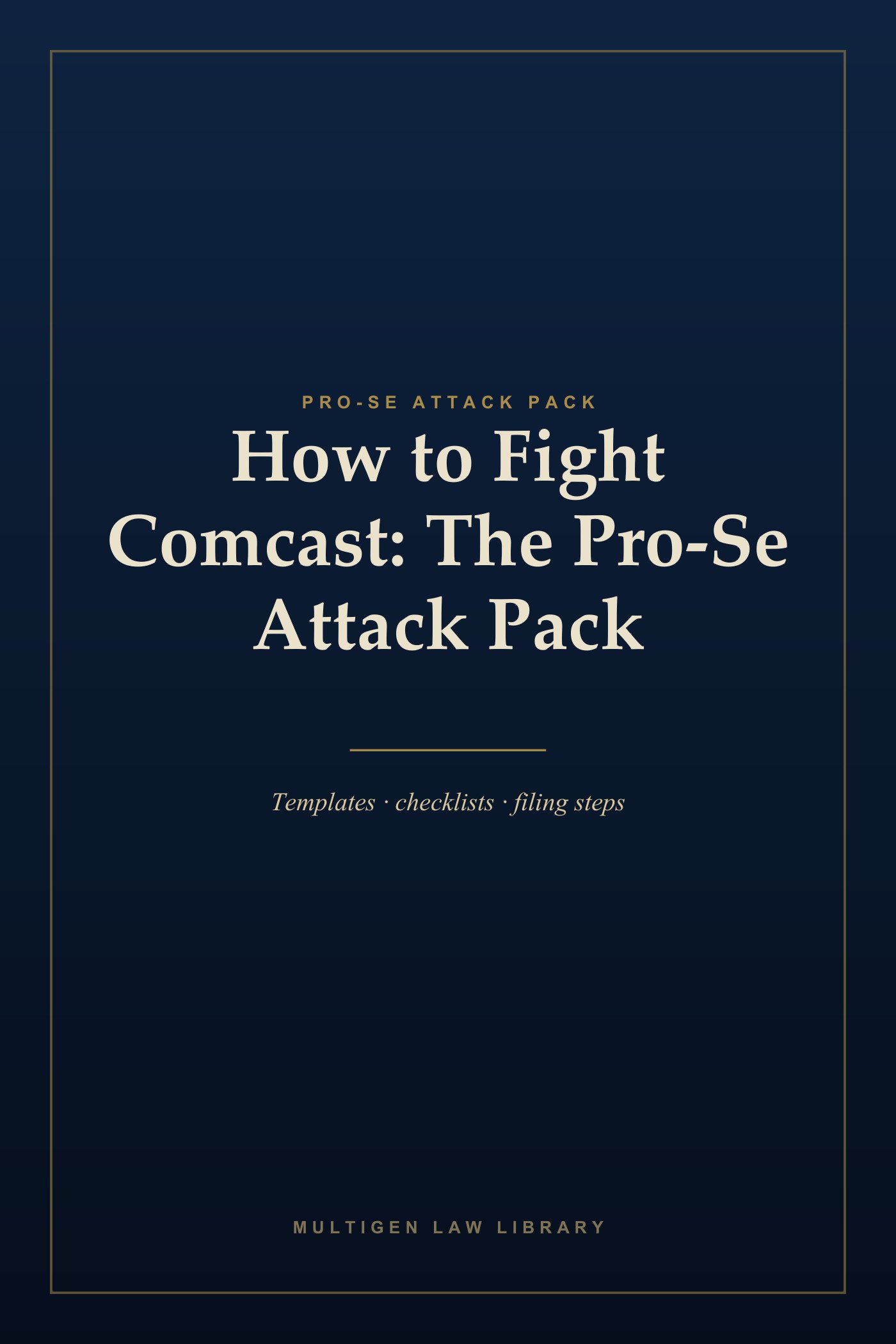 How to Fight Comcast: The Pro-Se Attack Pack — cover