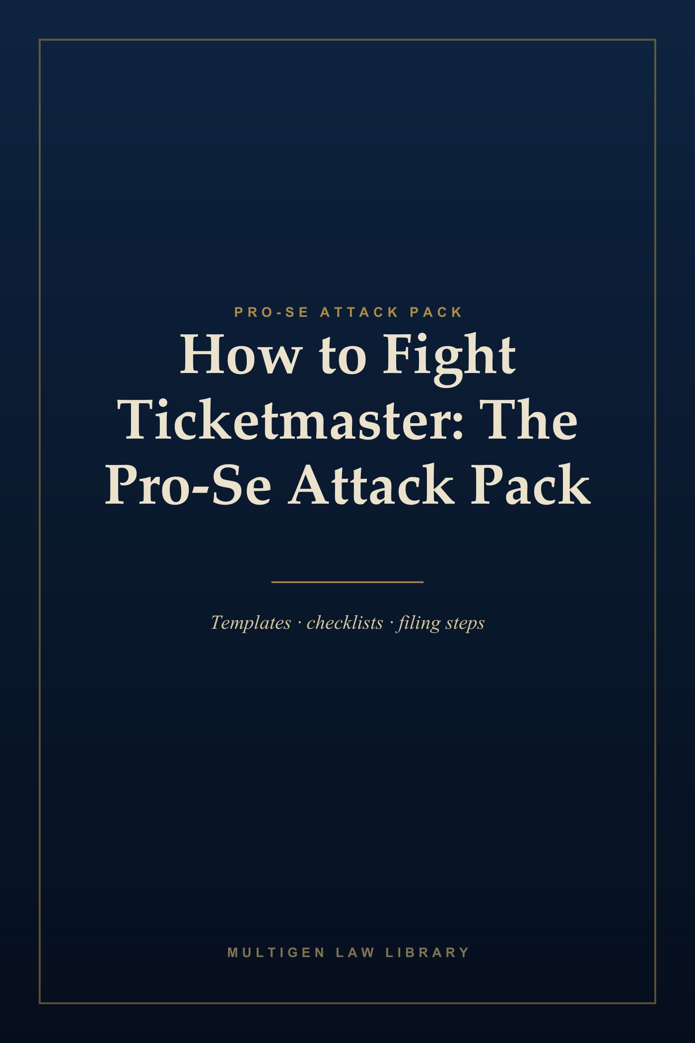 How to Fight Ticketmaster: The Pro-Se Attack Pack — cover