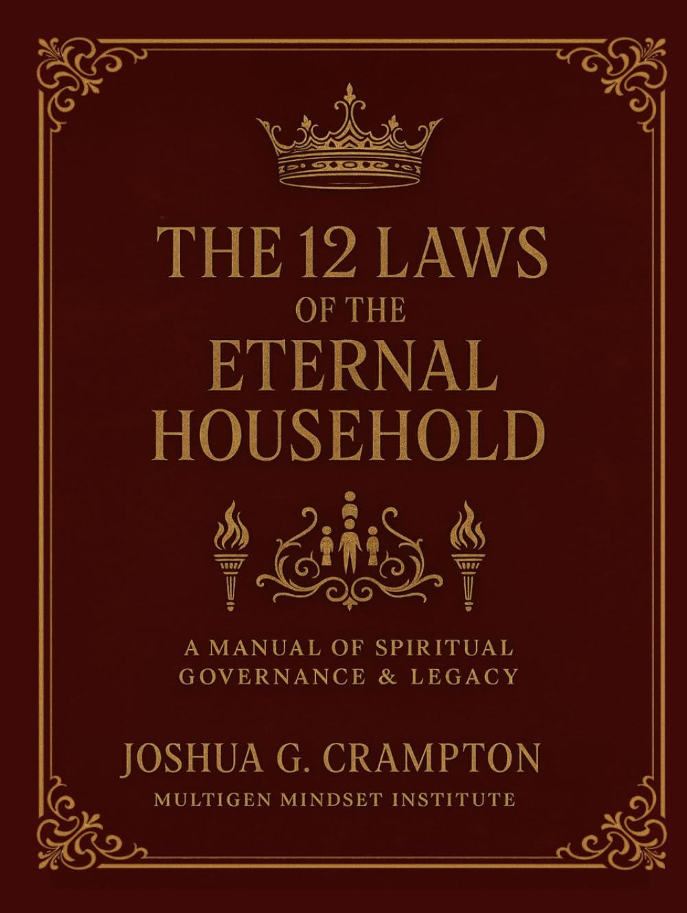The 12 Laws of the Eternal Household by MultiGen Mindset