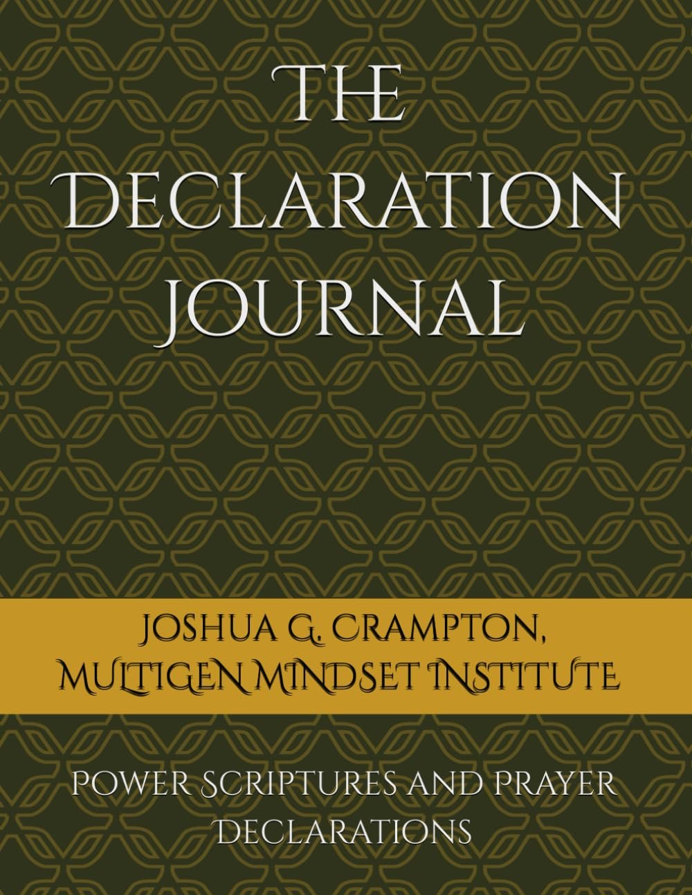 The Declaration Journal by MultiGen Mindset