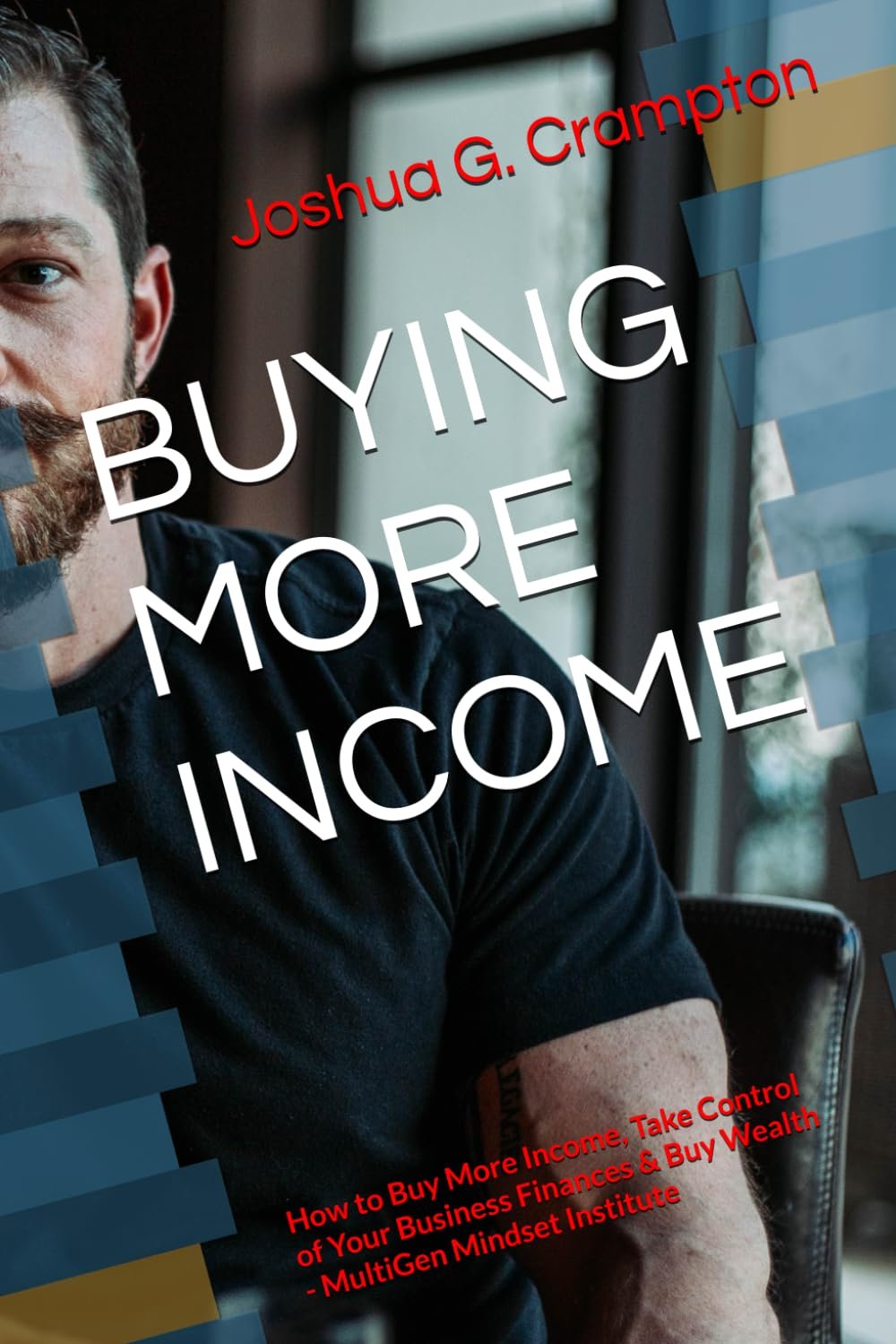 BUYING MORE INCOME by MultiGen Mindset