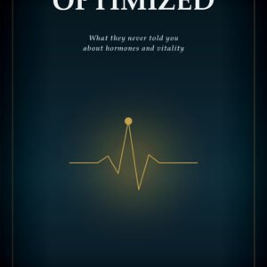 OPTIMIZED: Hormones, Vitality & Living at Full Power - cover